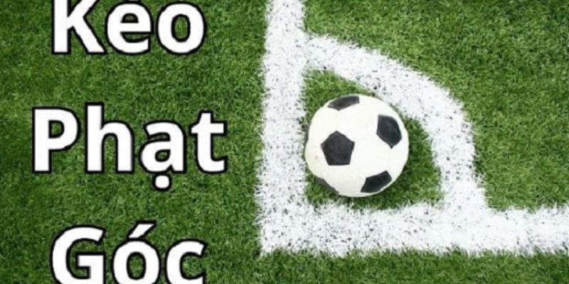 Kèo Tài Xỉu Phạt Góc